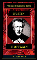 Dustin Hoffman Famous Coloring Book: Whole Mind Regeneration and Untamed Stress Relief Coloring Book for Adults