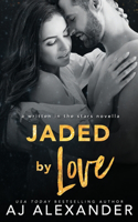 Jaded by Love: A Single Parent Romance