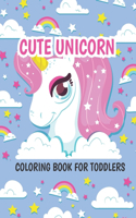 Cute Unicorn Coloring Book for Toddlers