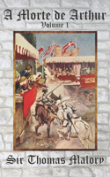 A Morte de Arthur - Volume 1