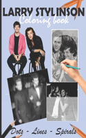 Larry Stylinson Dots Lines Spirals Coloring Book: Great Picture for Adults and teens who love Larry Stylinson