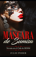 Máscara de Sumisa