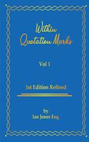 Within Quotation Marks: Vol 1.