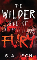 Wilder Side of Fury