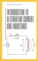 Introduction to Alternating Current and Inductance