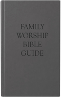 Family Worship Bible Guide