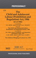 Child And Adolescent Labour (Prohibition And Regulation) Act, 1986 Alongwith Child And Adolescent Labour Prohibition And Regulation Rules, 1988