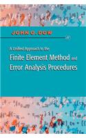 Unified Approach to the Finite Element Method and Error Analysis Procedures