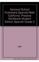 Harcourt School Publishers Spanish Math: Practice Workbook Student Edition Spanish Grade 3