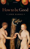 How to Be Good P