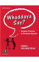 Whaddaya Say?