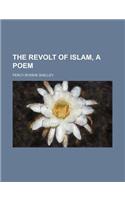 The Revolt of Islam, a Poem