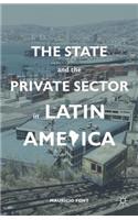 State and the Private Sector in Latin America