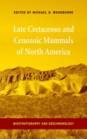 Late Cretaceous and Cenozoic Mammals of North America