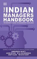 The Indian Managers Handbook: The definitive guide to management excellence