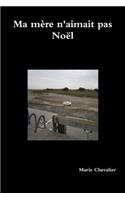 Ma mère n'aimait pas Noël