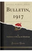 Bulletin, 1917 (Classic Reprint)