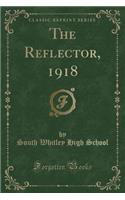 The Reflector, 1918 (Classic Reprint)