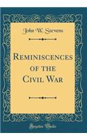 Reminiscences of the Civil War (Classic Reprint)