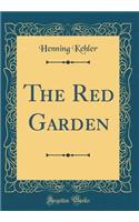 The Red Garden (Classic Reprint)