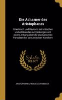 Die Acharner des Aristophanes