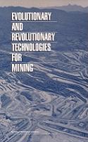 Evolutionary and Revolutionary Technologies for Mining