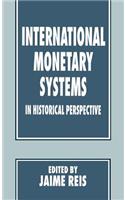 International Monetary Systems in Historical Perspective