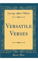 Versatile Verses (Classic Reprint)