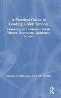 A Practical Guide to Leading Green Schools