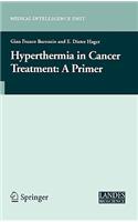 Hyperthermia In Cancer Treatment: A Primer