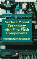Surface Mount Technology with Fine Pitch Components
