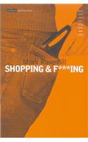 Shopping and F***ing