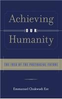 Achieving Our Humanity