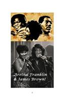 Aretha Franklin & James Brown!