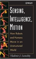 Sensing, Intelligence, Motion