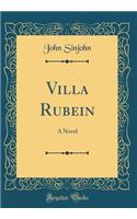 Villa Rubein: A Novel (Classic Reprint)