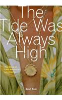 The Tide Was Always High