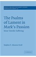 Psalms of Lament in Mark's Passion