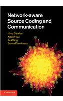 Network-Aware Source Coding and Communication