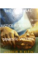 The Criminal Justice Response to Domestic Violence