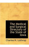 The Medical and Surgical Directory of the State of Iowa