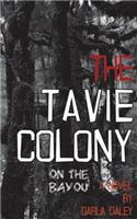 Tavie Colony on the Bayou