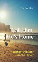 Call Him, He's Home