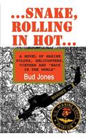Snake, Rolling in Hot