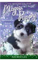 Spellbound at School: (11 Magic Puppy)