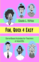 Fun, Quick & Easy