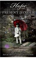 Hope in Present Danger