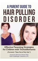 A Parent Guide to Hair Pulling Disorder