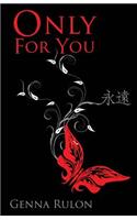Only For You