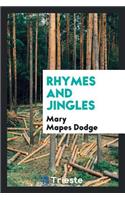 Rhymes and Jingles;